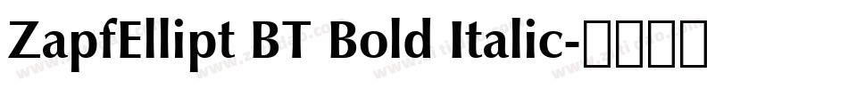 ZapfEllipt BT Bold Italic字体转换